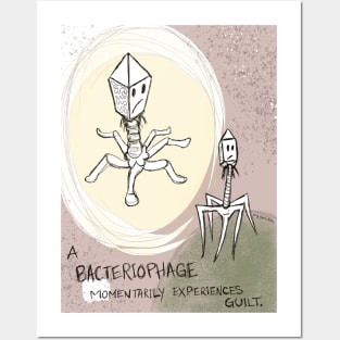 A Bacteriophage Momentarily Experiences Guilt Posters and Art